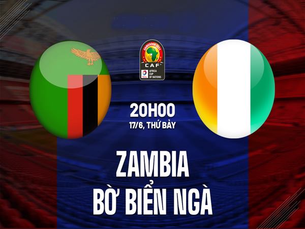 Soi kèo Zambia vs Bờ Biển Ngà